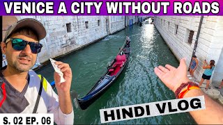 S 02 EP 06 Venice “A city Built on Water” 😍 Venice vlog in Hindi  Ep 06 India to London ride [upl. by Kerge]