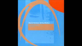 David Holmes  Gritty Shaker Richard Fearless remix [upl. by Adnilreh]