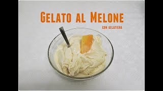 Gelato al Melone con gelatiera fatta da Martina [upl. by Schoenfelder]