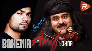 Tutan Da Irada  Arif Lohar ft Bohemia  Arif Lohar New Songs 2018  Bohemia New Songs [upl. by Oly667]