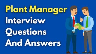 Plant Manager Interview Questions And Answers [upl. by Yeloc]