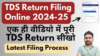 TDS Return Filing Online  How to File TDS Return Online  TDS Return Filing Online 202425 [upl. by Notwen]