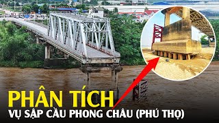 888 Nguyên Nhân Thực Sự Khiến Cầu Phong Châu Phú Thọ Đổ Sập Trong Tích Tắc [upl. by Assenaj]