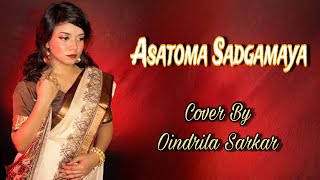 Asatoma Sadgamaya Female Cover Version by Oindrila Sarkar II Arijit Singh II Dashami Special [upl. by Ardnuhsor577]