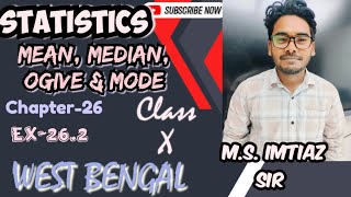 STATISTICS Mean Median Ogive amp Mode Chapter26 EX262 WEST BENGAL Class X MATHEMATICS [upl. by Santini814]