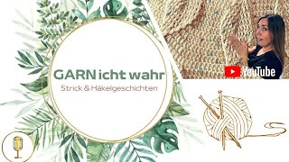 GARNichtwahr Mein Strickpodcast 15  Ein bisschen Spaß muss sein [upl. by Adlar]