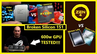 R7 5800X3D vs i7 12700K Zen 4 vs Raptor Lake 600w Lovelace  Hardware Numb3rs  Broken Silicon 151 [upl. by Ferino]