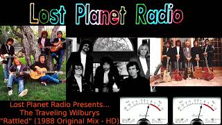 Traveling Wilburys  quotRattledquot Original 1988 Mix  HD [upl. by Assenat]