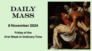 5Min Daily Mass November 8 Friday of the 31st Week in Ordinary Time [upl. by Philcox630]