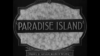 Paradise Island  1930 [upl. by Nolahp641]