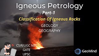 Introduction to Igneous Petrology  General Classification  Basics of Magma  Geology  Geography [upl. by Benis868]