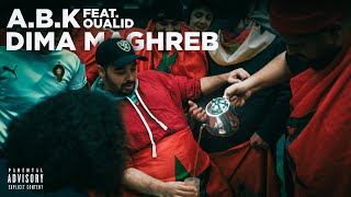 ABK feat DerOualid  DIMA MAGHREB prod Lewo ► Morocco World Cup Song [upl. by Afatsuom363]