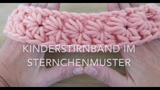 Kinderstirnband im Sternchenmuster häkeln [upl. by Barrett]