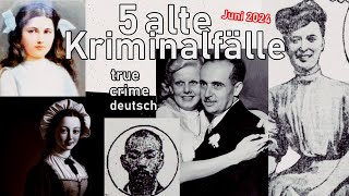 5 sehr alte Kriminalfälletrue crime deutsch altekriminalfälle [upl. by Etnaihc543]