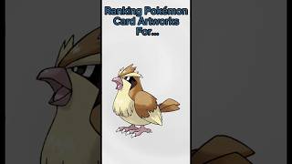 Ranking Pokémon Card Artworks Pidgey [upl. by Notnats]