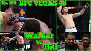 Ep 100  UFC Fight Night Walker vs Hill [upl. by Schou]