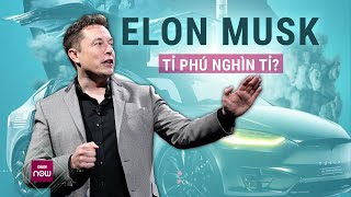 Elon Musk sắp trở thành tỉ phú nghìn tỉ USD đầu tiên trên thế giới  VTC Now [upl. by Bithia]