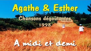 Agathe amp Esther  Chansons dégoûtantes 1998  A midi et demi [upl. by Kenay713]