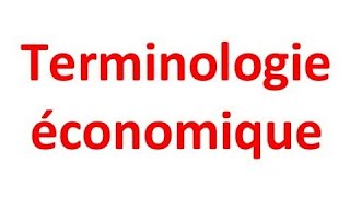 terminologie économique [upl. by Aita733]