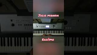 Egoísmo  Julio Miranda música llanera [upl. by Moneta]