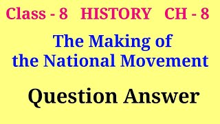 the making of the national movement class 8 question answer  class 8 history ch 8 question answer [upl. by Ylil353]