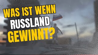 WAS ist wenn RUSSLAND den krieg GEWINNT [upl. by Odella]