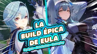 ✅BUILD EULA  ARTEFACTOS  GAMEPLAY  ARMAS  EQUIPOS  GENSHIN IMPACT ESPAÑOL [upl. by Zerdna]