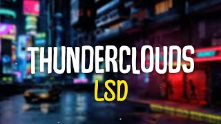 LSD  Thunderclouds Lyrics ft Sia Diplo Labrinth [upl. by Olivia786]