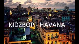 Kidz Bop 37  Havana [upl. by Blondelle987]