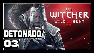 The Witcher 3 Wild Hunt Detonado  Parte 3  PRIMEIRA CAÇADA Preparativos  Dublado PTBR [upl. by Indnahc]