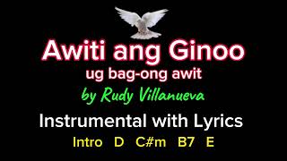 Awiti ang Ginoo ug bagong awit  by Rudy Villanueva Instrumental w Lyrics request by Larry Loreto [upl. by Hollingsworth]