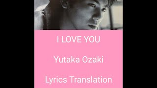 I love you – Yutaka Ozaki 尾崎豊 lyrics and english translation [upl. by Ailadgim]