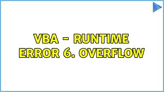 VBA  runtime error 6 Overflow 2 Solutions [upl. by Godric]