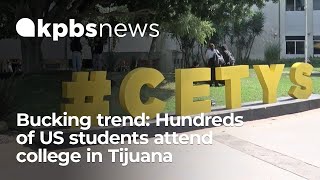 Bucking the trend Hundreds of students live in US go to college in Tijuana [upl. by Elockcin]