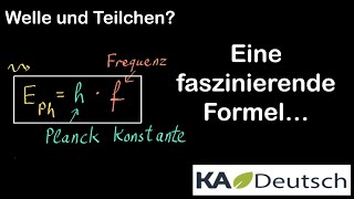 Energie von Photonen und WelleTeilchen Dualismus  Gr der modernen Physik  2  Khan Academy [upl. by Levona79]