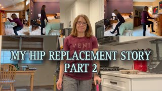 From Pain to Progress My Hip Replacement Story Part 2 [upl. by Neufer]