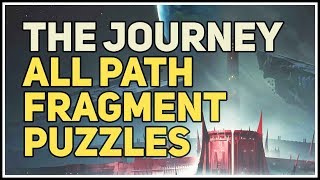 All Path Fragment Puzzles The Journey Destiny 2 [upl. by Ahsinert910]