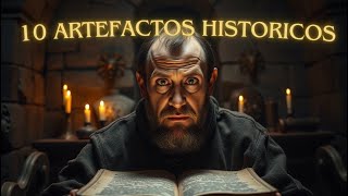 TOP 10 Artefactos históricos misteriosos Parte 2 [upl. by Tibbitts]