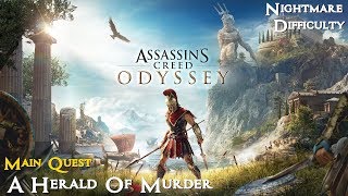 Assassins Creed Odyssey ★ Main Quest A Herald Of Murder Walkthrough [upl. by Ibbob]