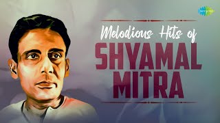 Melodious Hits Of Shyamal Mitra  Ami Cheye Cheye Dekhi  Jodi Kichhu Amare  Old Bangla Song [upl. by Eibrad]