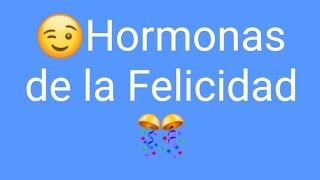 Hormonas de la Felicidad [upl. by Carrol16]