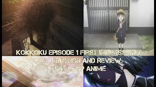 Kokkoku Episode 1 First Impression  Live Reaction and Review Time Stop Anime [upl. by Donia]