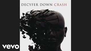 Decyfer Down  Crash Pseudo Video [upl. by Rehptosirhc]