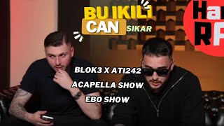 BLOK3 VE ATİ BERABER FREESTYLE ATIYOR EBO SHOWDA [upl. by Nilauqcaj683]