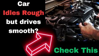 Car idles Rough but Drives Smooth 6 Common Causes amp Fix [upl. by Ecnarf]