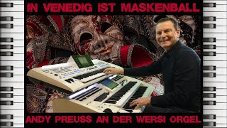 In Venedig ist Maskenball 🎭  Andy Preuss an der Wersi Orgel  Instrumental Cover [upl. by Martyn]