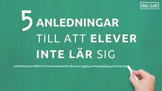 5 anledningar till att elever inte lär sig  en översikt [upl. by Esiled546]