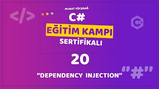 C Eğitim Kampı Ders 20  Dependency Injection [upl. by Petuu437]