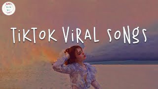 Tiktok songs 2024 🍹 Tiktok viral songs  Tiktok music 2024 [upl. by Ortiz]