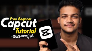 CapCut Beginner Tutorial How to Edit Videos Like a Pro Malayalam [upl. by Lanna]